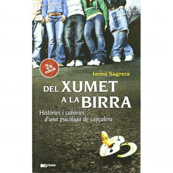 Del xumet a la birra: Històries i cabòries d'una psicòloga de capçalera (Tapa blanda).