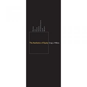 The Aesthetics of Equity: Notes on Race, Space, Architecture, and Music