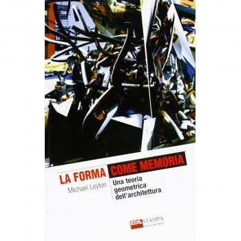 La forma come memoria. Una teoria geometrica dell'architettura