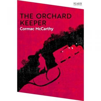 The Orchard Keeper by Cormac McCarthy