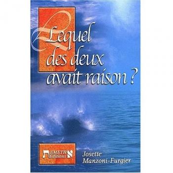 Lequel des deux avait raison