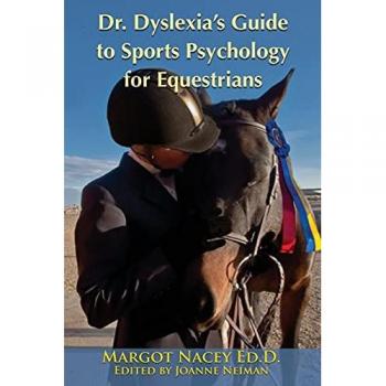 Nacey, Margot P.: Dr. Dyslexia's Guide to Sports Psychology for Equestrians