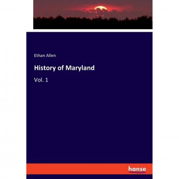 History of Maryland: Vol. 1