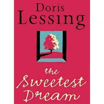 Doris Lessing The Sweetest Dream.