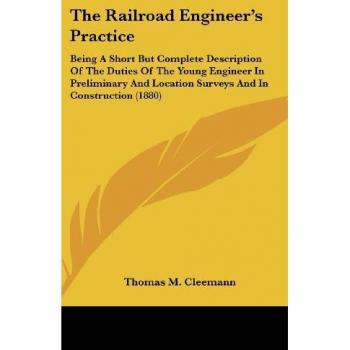 The Railroad Engineer's Practice