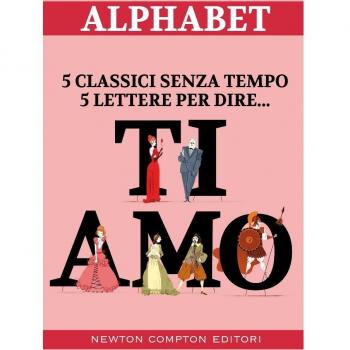 Ti amo: Anna Karenina-I capolavori-Orgoglio e pregiudizio-I Promessi sposi-Iliade