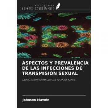 Mavole, Johnson: ASPECTOS Y PREVALENCIA DE LAS INFECCIONES DE TRANSMISIÓN SEXUAL