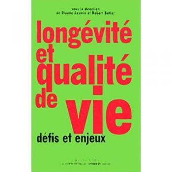 Longevité et Qualité de vie. Défis et enjeux