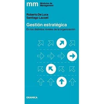Gestión Estratégica: En Los Distintos Niveles De La Organización: 6
