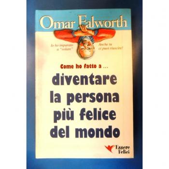 Come ho fatto a... diventare la persona più felice del mondo