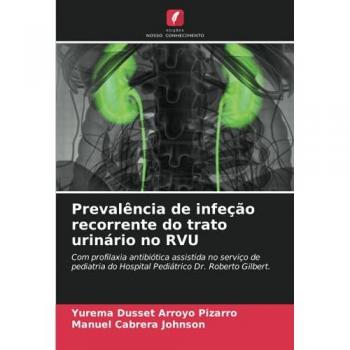 Arroyo Pizarro, Yurema Dusset: Prevalência de infeção recorrente do trato urinário no RVU