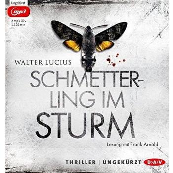 Schmetterling im Sturm: Ungekürzte Lesung mit Frank Arnold