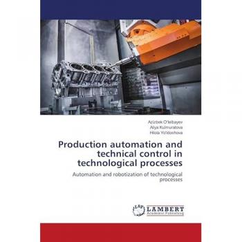 O'telbayev, Azizbek: Production automation and technical control in technological processes
