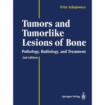 Tumors and Tumorlike Lesions of Bone