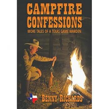 CAMPFIRE CONFESSIONS: MORE TALES OF A TEXAS GAME WARDEN