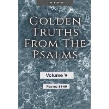Golden truths from the Psalms