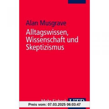 Alltagswissen, Wissenschaft und Skeptizismus: Eine historische Einführung in die Erkenntnistheorie