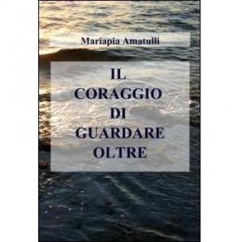 IL CORAGGIO DI GUARDARE OLTRE