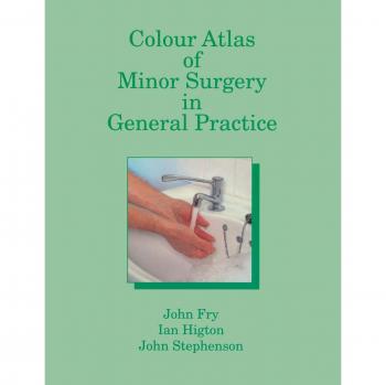 Colour Atlas of Minor Surgery in General Practice