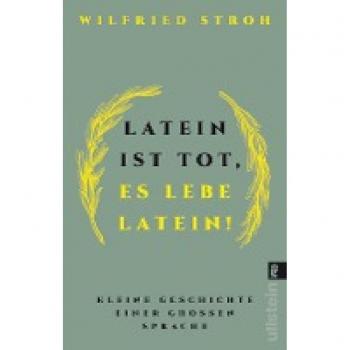 Latein ist tot, es lebe Latein!