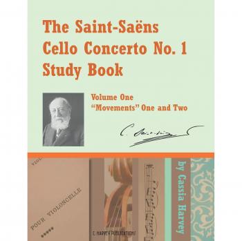 Harvey, Cassia: The Saint-Saens Cello Concerto No. 1 Study Book, Volume One