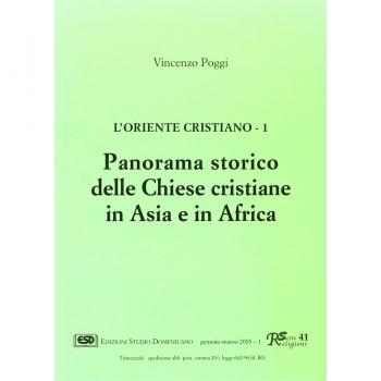 L'Oriente cristiano. Panorama storico delle Chiese cristiane in Asia e in Africa (Vol. 1)