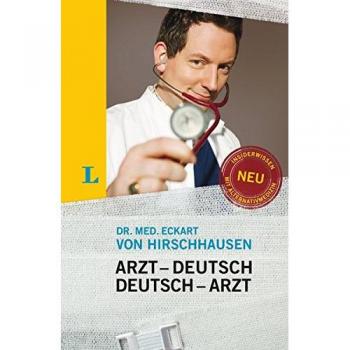 Hirschhausen, Eckart von Langenscheidt Arzt-Deutsch/deutsch-Arzt Sonderausgabe: Damit Sie Mehr Verstehen Als Nur Ah... (Langenscheidt ...-Deutsch)