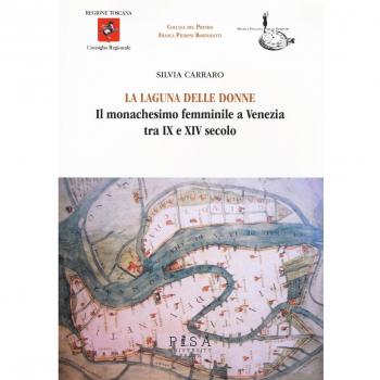 La laguna delle donne. Il monachesimo femminile a Venezia tra IX e XIV secolo