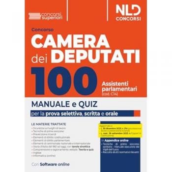 Concorso 100 assistenti parlamentari Camera dei deputati. Manuale per la prova selettiva, scritta e orale