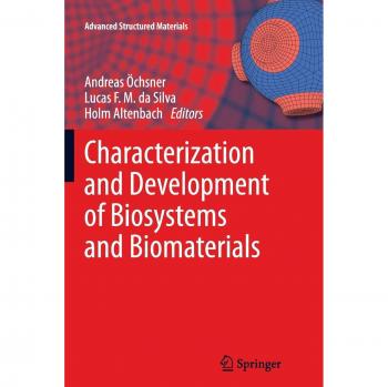 Characterization and Development of Biosystems and Biomaterials
