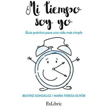 Mi tiempo soy yo. Guía práctica para una vida más simple (Tapa blanda).