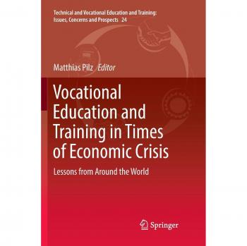 Vocational Education and Training in Times of Economic Crisis: Lessons from Around the World