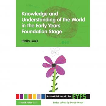 Knowledge and Understanding of the World in the Early Years Foundation Stage