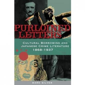 Purloined Letters: Cultural Borrowing and Japanese Crime Literature, 1868-1937