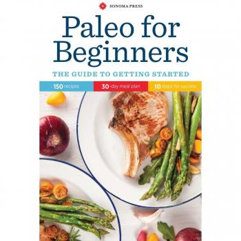 Sonoma Press Paleo For Beginners: The Guide To Getting Started