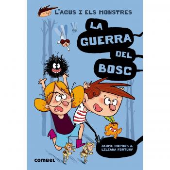 L'AGUS I ELS MONSTRES 4 LA GUERRA DEL BOSC