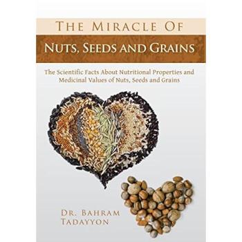 The Miracle of Nuts Seeds and Grains