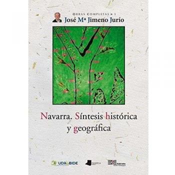Navarra. Sêntesis histãrica y geogröfica (Tapa dura).
