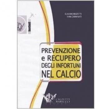 Prevenzione e recupero degli infortuni nel calcio. DVD. Con libro