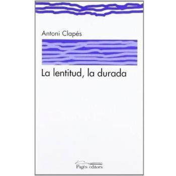 La lentitud, la durada