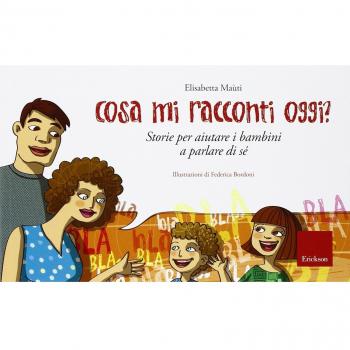 Cosa mi racconti oggi? Storie per aiutare i bambini a parlare di sé