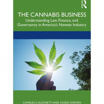 The Cannabis Business: Understanding Law, Finance, and Governance in America's Newest Industry