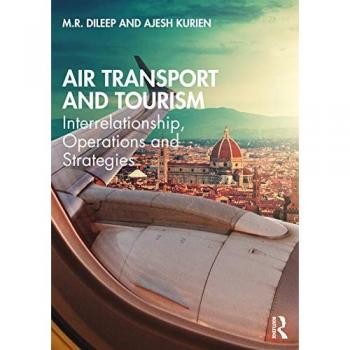 Air Transport and Tourism : Interrelationship, Operations and Strategies