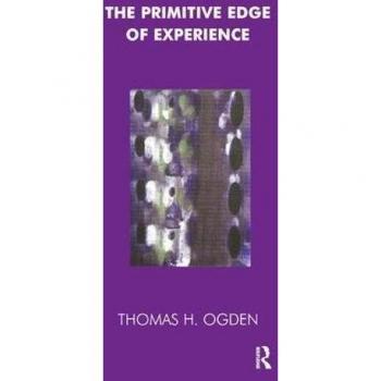 The Primitive Edge of Experience (Maresfield Library)