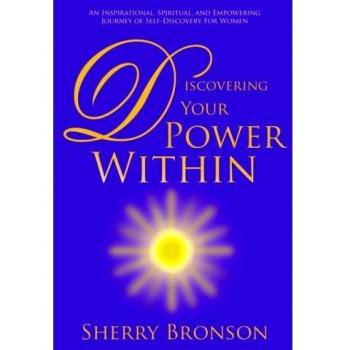 Discovering Your Power Within: An Inspirational, Spiritual, and Empowering Journey of Self-Discovery for Women