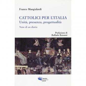 Cattolici per l'Italia. Unità, presenza, progettualità. Note di un diario