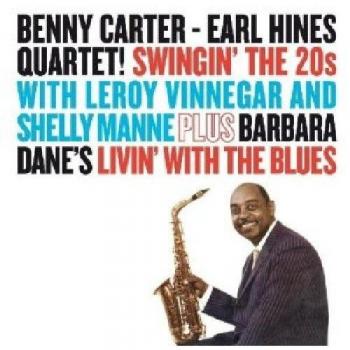 Benny Carter & Earl Hines Quartet Swingin' in the 20s (CD) Album