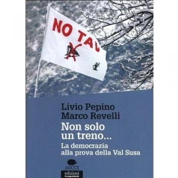 Non solo un treno... La democrazia alla prova della Val Susa
