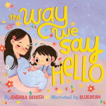 The Way We Say Hello by Denish, Andrea