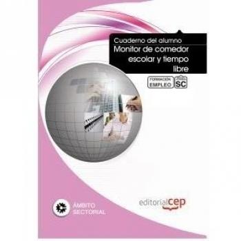 Cuaderno Alumno Monitor comedor escolar y tiempo libre Formacion para Empleo